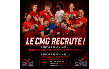 Le CMG Recrute ! Une saison en Excellence Région à assumer pour les Séniors Filles